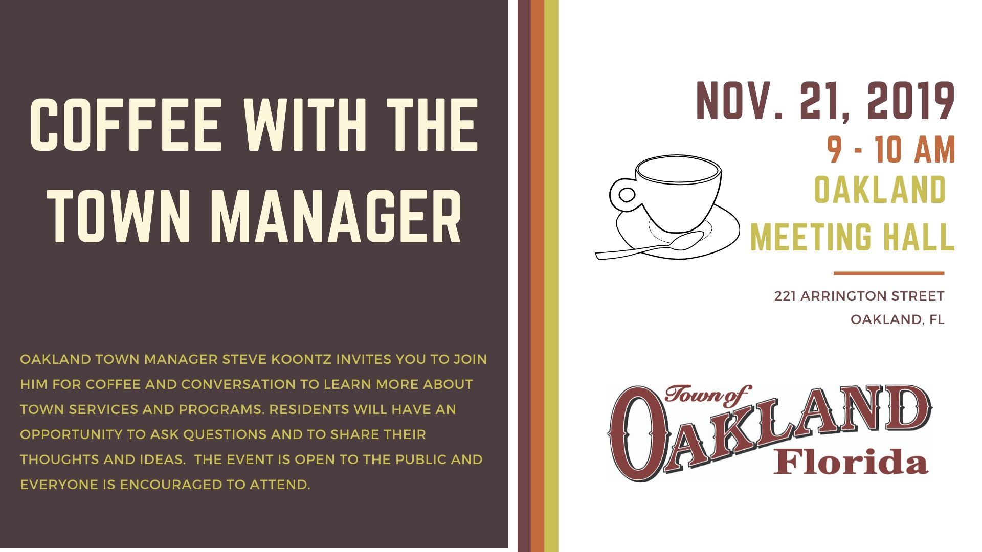 Oakland Town Manager Steve Koontz invites the public to join him for coffee and conversation to lear